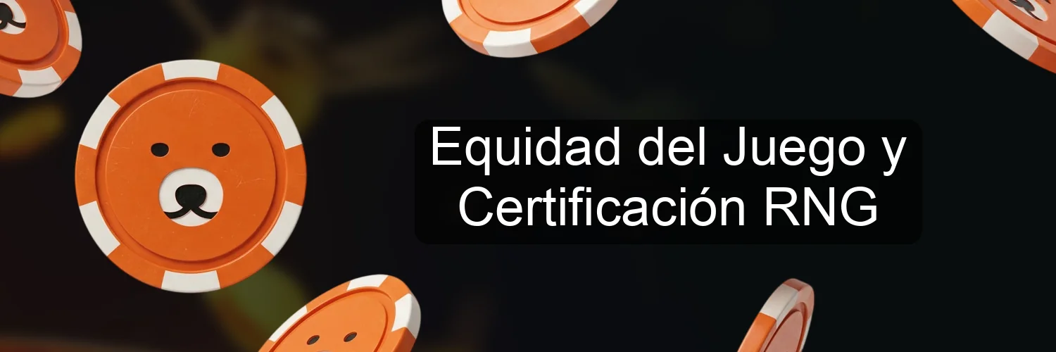 Equidad del Juego y Certificación RNG